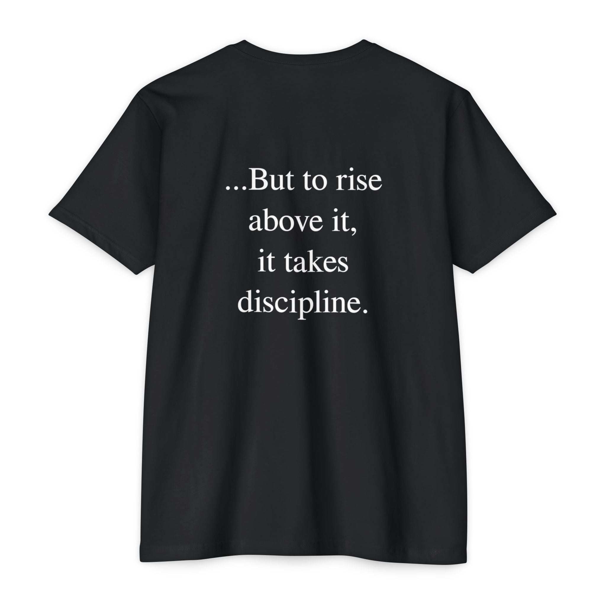 Takes Nothing - Discipline Tee