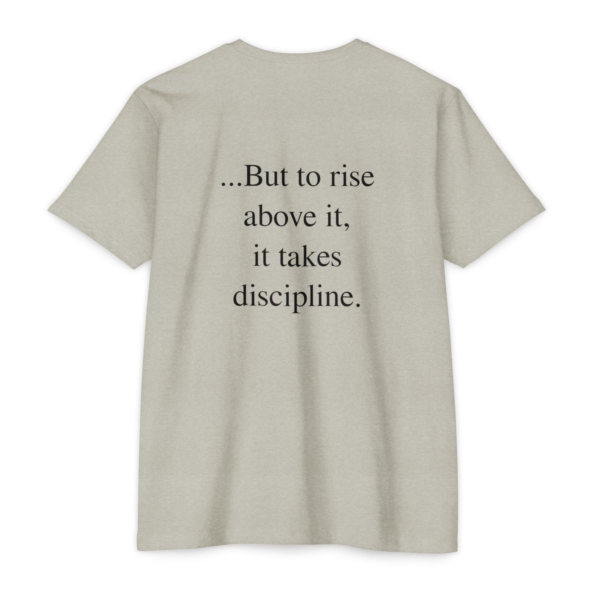 Takes Nothing - Discipline Tee
